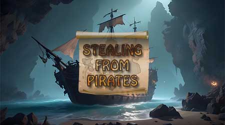 Stealing from Pirates