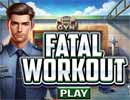 Fatal Workout Hidden Games